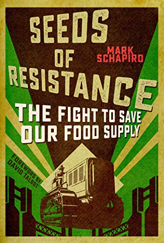 Seeds of Resistance: The Fight to Save Our Food Supply von Hot Books