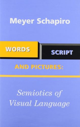 Words, Script, and Pictures: Semiotics of Visual Language von George Braziller