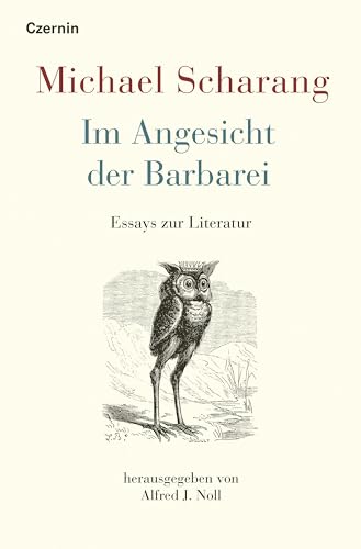 Im Angesicht der Barbarei: Essays zur Literatur