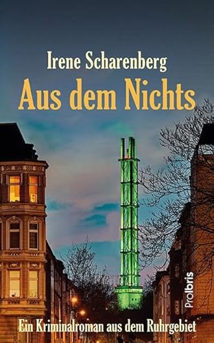 Aus dem Nichts: Kriminalroman aus dem Ruhrgebiet