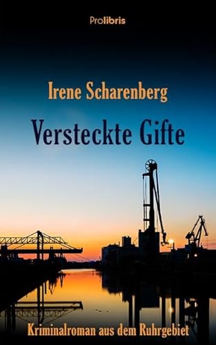 Versteckte Gifte: Ein Kriminalroman aus dem Ruhrgebiet Versteckte Gifte: Ein Kriminalroman aus dem Ruhrgebiet