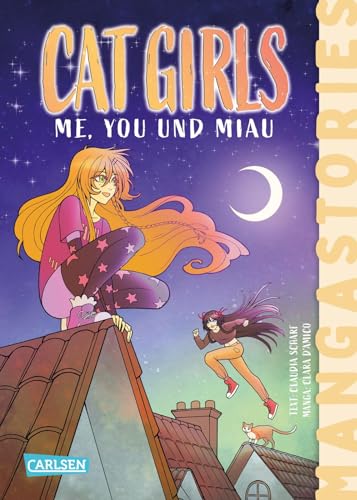 CAT GIRLS Band 2 - ME, YOU und MIAU: Manga-Stories - Spannende Kinder-Romane mit Manga-Illustrationen von Carlsen