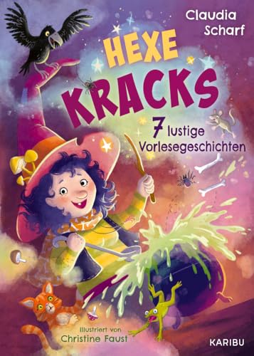 Hexe Kracks – 7 lustige Vorlesegeschichten: witzige und verhexte Geschichten zum Vorlesen für Kinder ab 4 Jahren Hexe Kracks – 7 lustige Vorlesegeschichten: witzige und verhexte Geschichten zum Vorlesen für Kinder ab 4 Jahren