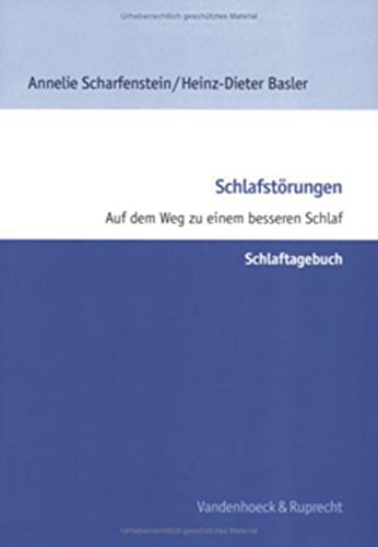 Schlafstörungen, Schlaftagebuch: Auf dem Weg zu einem besseren Schlaf. Psychologisches Trainingsprogramm für Gruppen- und Einzelbehandlung (Theologie Fur Zwischendurch)