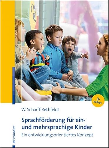 Sprachförderung für ein- und mehrsprachige Kinder: Ein entwicklungsorientiertes Konzept von Ernst Reinhardt Verlag