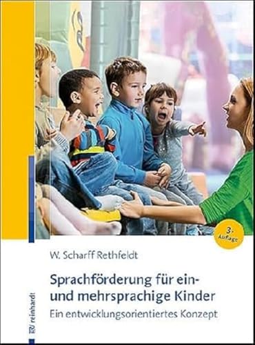 Sprachförderung für ein- und mehrsprachige Kinder: Ein entwicklungsorientiertes Konzept