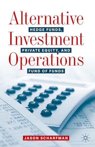 Alternative Investment Operations: Hedge Funds, Private Equity, and Fund of Funds von MACMILLAN