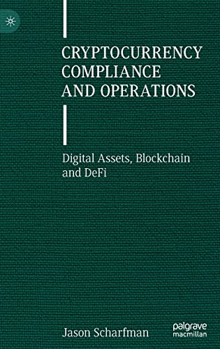 Cryptocurrency Compliance and Operations: Digital Assets, Blockchain and DeFi von Palgrave Macmillan