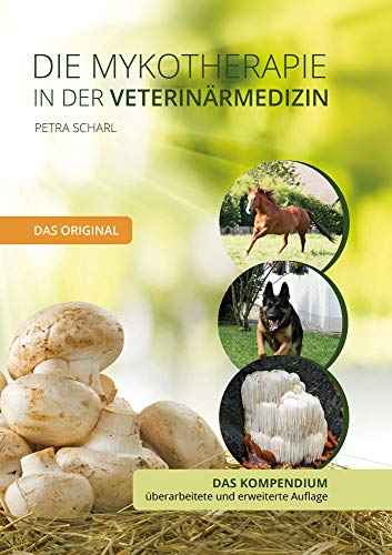 Die Mykotherapie in der Veterinärmedizin - Das Kompendium: Das Original