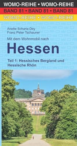 Mit dem Wohnmobil nach Hessen: Teil 1: Hessisches Bergland und Hessische Rhön (Womo-Reihe, Band 81)
