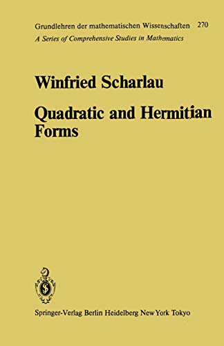 Quadratic and Hermitian Forms (Grundlehren der mathematischen Wissenschaften, Band 270) von Springer