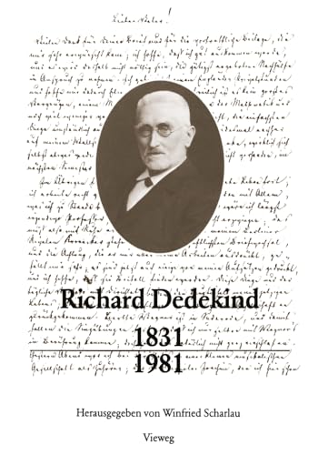 Richard Dedekind 1831–1981:: Eine Würdigung Zu Seinem 150. Geburtstag (German Edition) von Vieweg+Teubner Verlag