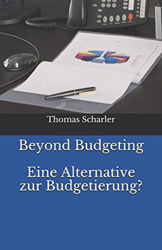 Beyond Budgeting: Eine Alternative zur Budgetierung? von Independently published