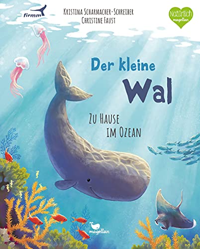 Der kleine Wal - Zu Hause im Ozean: Ein Sachbilderbuch für Kinder ab 4 Jahren (Tierkinder und ihr Zuhause) von Magellan GmbH