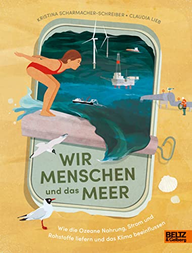 Wir Menschen und das Meer: Wie die Ozeane Nahrung, Strom und Rohstoffe liefern und das Klima beeinflussen (Für Kinder erklärt)