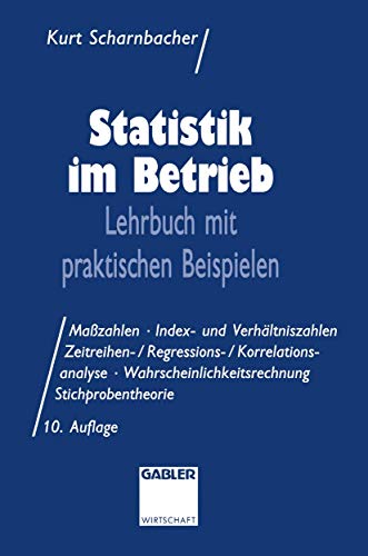 Statistik im Betrieb: Lehrbuch Mit Praktischen Beispielen von Gabler Verlag