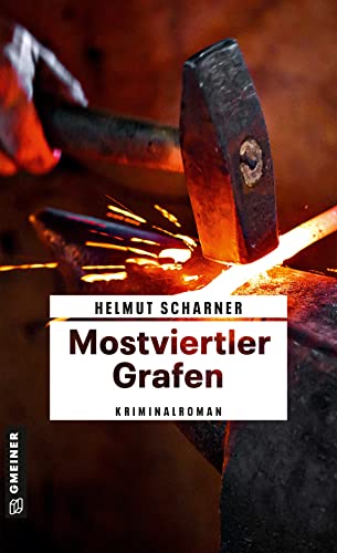 Mostviertler Grafen: Kriminalroman (Kriminalromane im GMEINER-Verlag)