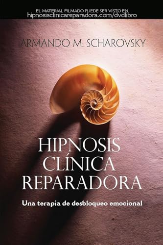HIPNOSIS CLÍNICA REPARADORA: Una terapia de desbloqueo emocional von Editorial Letra Minúscula