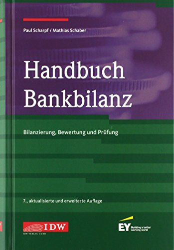 Handbuch Bankbilanz: Bilanzierung, Bewertung und Prüfung