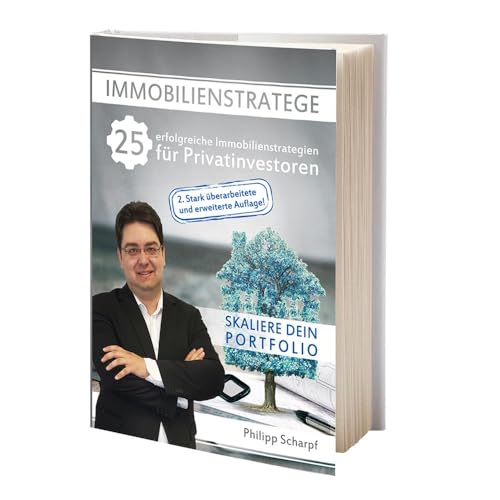Immobilienstratege - 25 erfolgreiche Immobilienstrategien für Privatinvestoren: Immobilien Investment Buch Immobilien als Kapitalanlage Immobilien Immobilienstratege - 25 erfolgreiche Immobilienstrategien für Privatinvestoren: Immobilien Investment Buch Immobilien als Kapitalanlage Immobilien