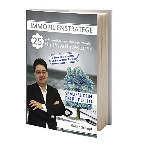 Immobilienstratege - 25 erfolgreiche Immobilienstrategien für Privatinvestoren: Immobilien Investment Buch Immobilien als Kapitalanlage Immobilien Immobilienstratege - 25 erfolgreiche Immobilienstrategien für Privatinvestoren: Immobilien Investment Buch Immobilien als Kapitalanlage Immobilien