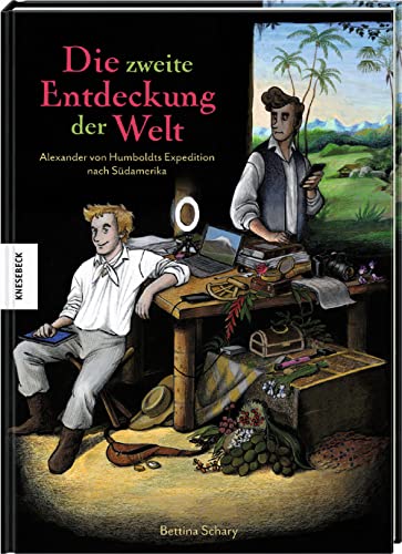 Die zweite Entdeckung der Welt: Alexander von Humboldts Expedition nach Südamerika. Graphic Novel Die zweite Entdeckung der Welt: Alexander von Humboldts Expedition nach Südamerika. Graphic Novel