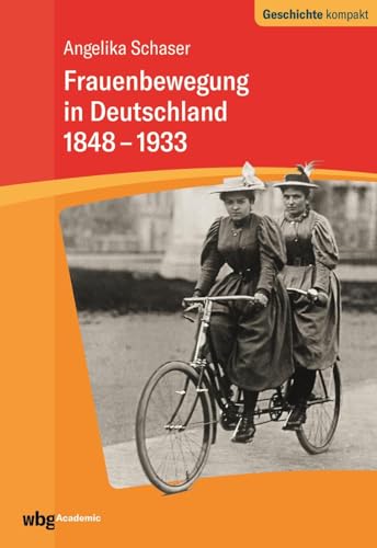 Frauenbewegung in Deutschland 1848-1933 (Geschichte kompakt)
