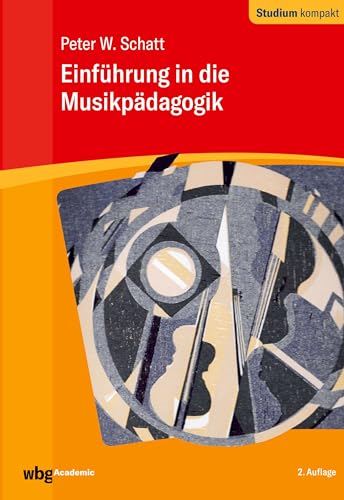 Einführung in die Musikpädagogik (Studium kompakt) von wbg academic