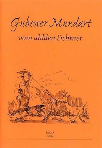 Gubener Mundart: vom ahlden Fichtner