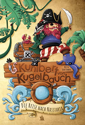 Kunibert von Kugelbauch: Die Reise nach Nasstaria