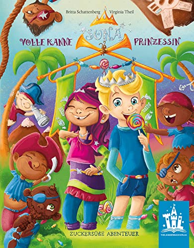 SUNA Volle Kanne Prinzessin: Zuckersüße Abenteuer von Theil Verlag