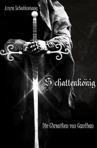 Schattenkönig (Die Chroniken von Canthan) von epubli