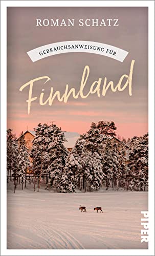 Gebrauchsanweisung für Finnland: Aktualisierte Neuausgabe 2022 Gebrauchsanweisung für Finnland: Aktualisierte Neuausgabe 2022 von PIPER