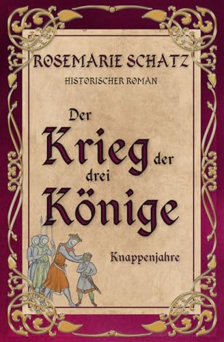Der Krieg der drei Könige: Knappenjahre von Independently published