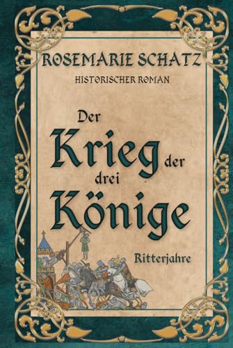 Der Krieg der drei Könige: Ritterjahre von Independently published