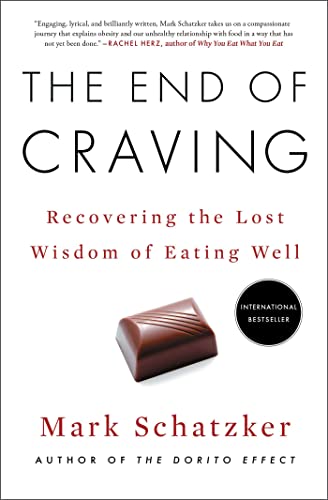 The End of Craving: Recovering the Lost Wisdom of Eating Well von Avid Reader Press / Simon & Schuster