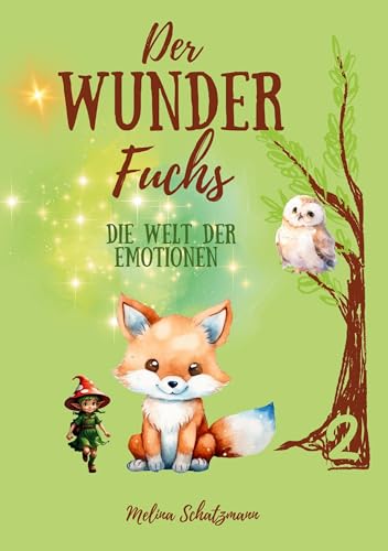 Der Wunderfuchs: Die Welt der Emotionen Teil 2 von BoD – Books on Demand