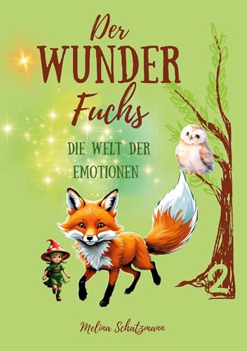 Der Wunderfuchs: Die Welt der Emotionen Teil 2 von BoD – Books on Demand
