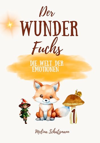 Der Wunderfuchs: Die Welt der Emotionen von BoD – Books on Demand