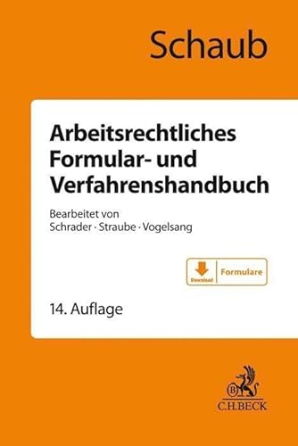 Arbeitsrechtliches Formular- und Verfahrenshandbuch von Beck C. H.