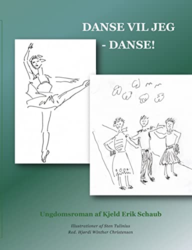 Danse vil jeg - danse! Danse vil jeg - danse! von BoD – Books on Demand – Dänemark