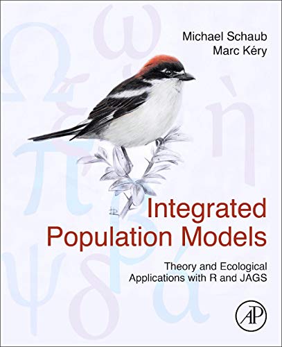 Integrated Population Models: Theory and Ecological Applications with R and JAGS von Academic Press