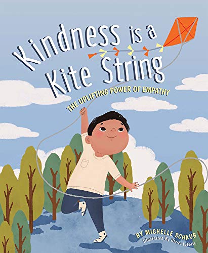 Kindness Is a Kite String: The Uplifting Power of Empathy von Cardinal Rule Press