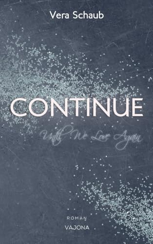CONTINUE - Until We Love Again