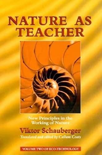 Nature As Teacher: New Principles in the Working of Nature (Ecotechnology, 2)