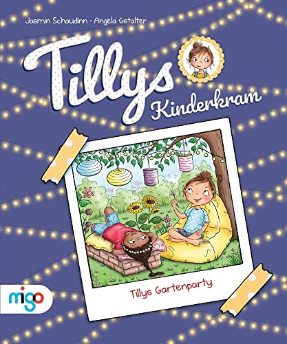 Tillys Kinderkram. Tillys Gartenparty: Fröhlich-freches und flauseflusigleichtes Vorlesebuch ab 4 Jahren Tillys Kinderkram. Tillys Gartenparty: Fröhlich-freches und flauseflusigleichtes Vorlesebuch ab 4 Jahren