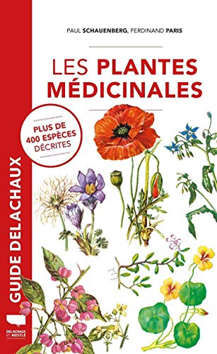 Les Plantes médicinales: Plus de 400 espèces décrites von DELACHAUX