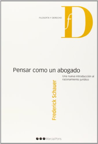 Pensar como un abogado : una nueva introducción al razonamiento jurídico (Filosofía y derecho) von Marcial Pons Ediciones Jurídicas y Sociales, S.A.