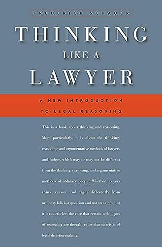 Thinking Like a Lawyer: A New Introduction to Legal Reasoning von Harvard University Press