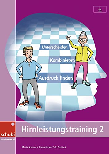 Hirnleistungstraining 2: Unterscheiden – Kombinieren – Ausdruck finden von SCHUBI